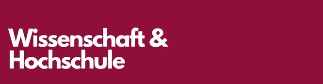 Titelbild: eine rote Farbfläche mit der weißen Aufschrift: Wissenschaft & Hochschule
