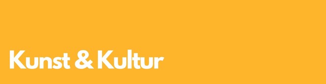 Titelbild: eine gelbe Farbfläche mit der weißen Aufschrift: Kunst & Kultur