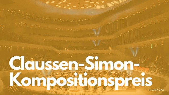 Titelbild. Foto vom großen Saal der Elbphilharmonie. Darüber ein gelbes Overlay mit dem Text: Claussen-Simon Kompositionspreis